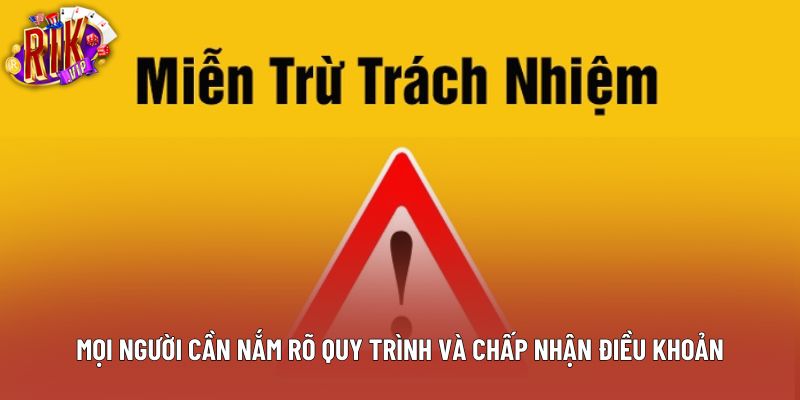 Mọi người cần nắm rõ quy trình và chấp nhận điều khoản